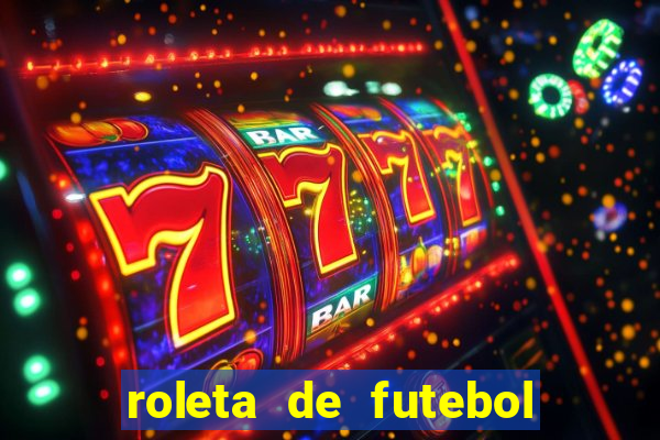 roleta de futebol roleta jogadores de futebol para